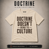 Doctrine Doesn’t Bend to Culture Tee – Christian Streetwear T-Shirt